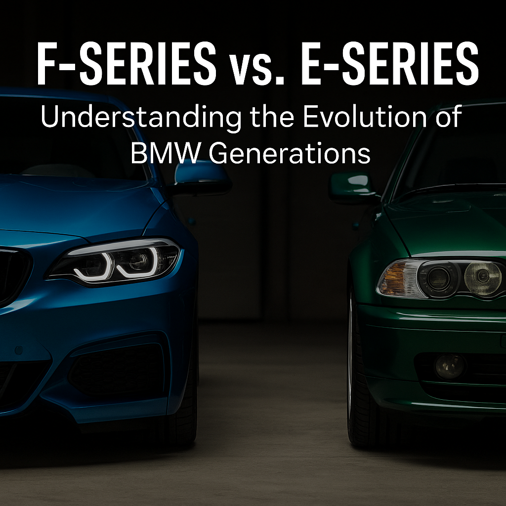 🚗 The Ultimate Guide to BMW E-Series and F-Series Models